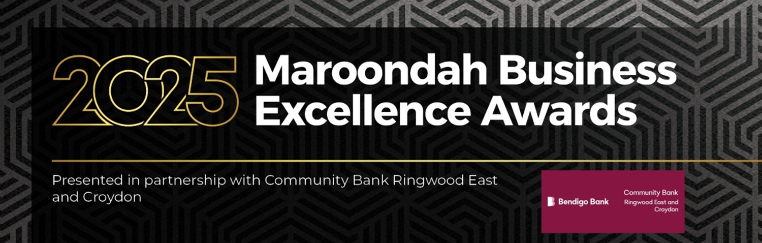 Maroondah Business Excellence Awards - presented in partnership with Community Bank Croydon and Ringwood East